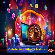 estatistica loteria federal